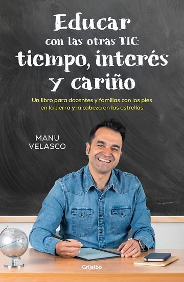 Educar con las otras TIC tiempo interes y cariño | 9788425367571 | Manu Velasco