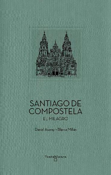 Santiago de Compostela | 9788412835717 | DANIEL ASOREY & BLANCA MILLAN