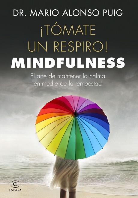 TOMATE UN RESPIRO MINDFULNESS | 9788467048766 | MARIO ALONSO PUIG