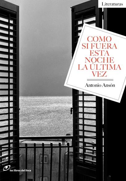 COMO SI FUERA ESTA NOCHE LA ULTIMA VEZ | 9788415070573 | ANSON, ANTONIO