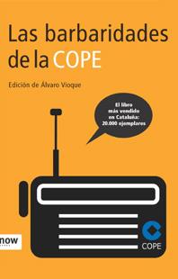 LAS BARBARIDADES DE LA COPE | 9788496201705 | VIOQUE, ALVARO (EDICION DE)