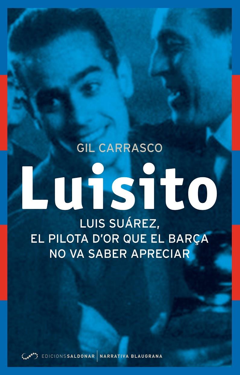 LUISITO LUIS SUAREZ | 9788494289637 | GIL CARRASCO