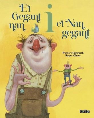 EL GEGANT NAN I EL NAN GEGANT | 9788418821820 | WERNER HOLZWARTH & ROGER OLMOS