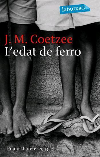 EDAT DE FERRO, L' -LABUTXACA- | 9788496863156 | COETZEE, J. M.