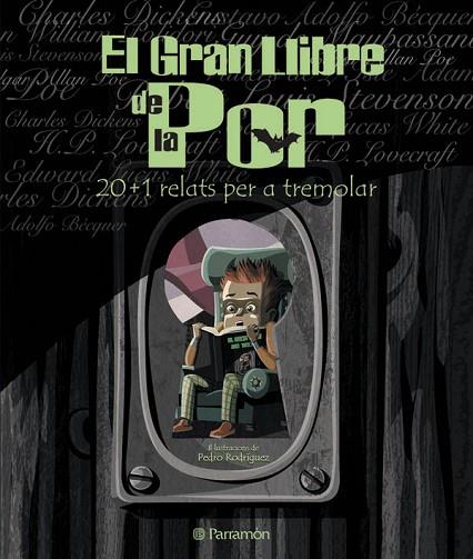 EL GRAN LLIBRE DE LA POR. 20+1 RELATS PER A TREMOLAR | 9788434227880 | ARAUJO (DIR)/RODRIGUEZ (IL)