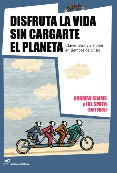 DISFRUTA DE LA VIDA SIN CARGARTE EL PLANETA | 9788493653675 | SIMMS, ANDREW