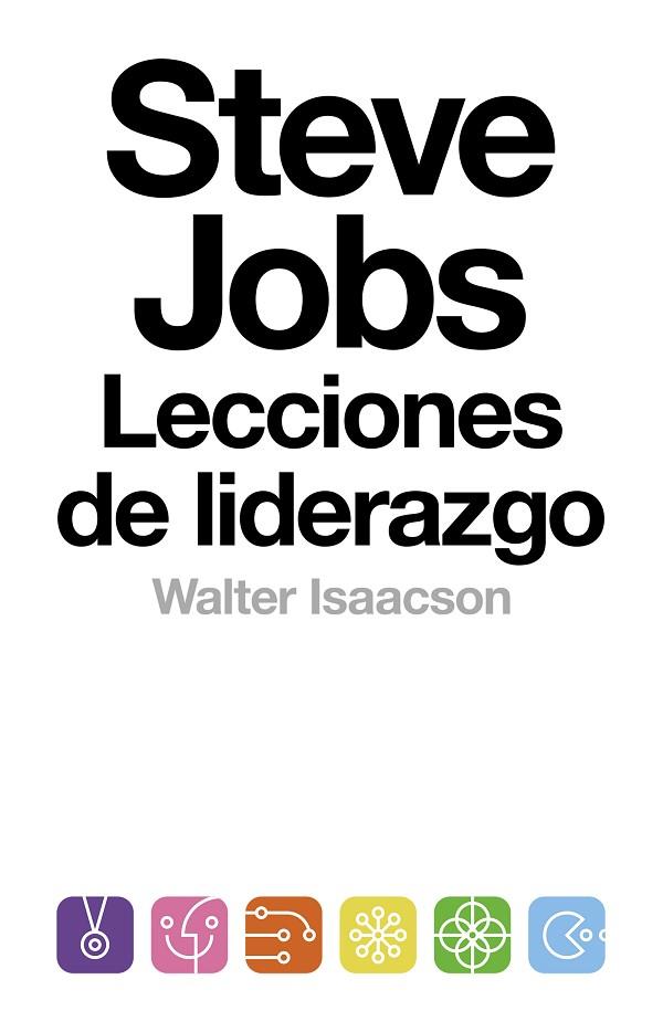 STEVE JOBS LECCIONES DE LIDERAZGO | 9788499924168 | WALTER ISAACSON