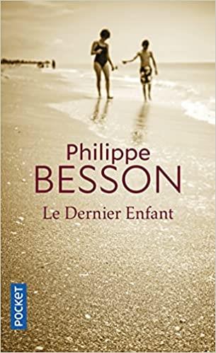 LE DERNIER ENFANT | 9782266322195 | PHILIPPE BESSON