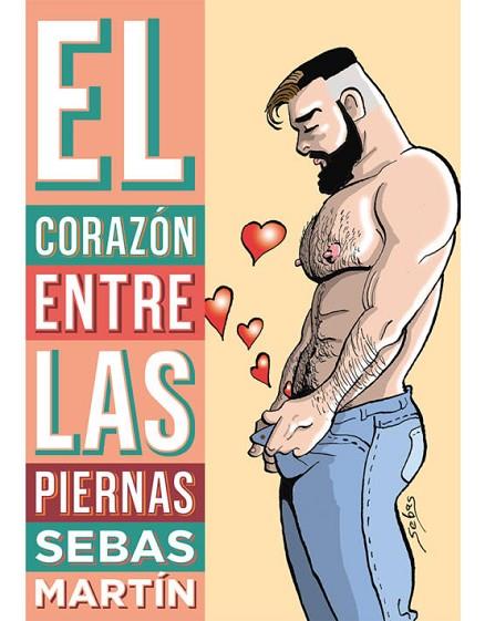 EL CORAZON ENTRE LAS PIERNAS | 9788417442316 | SEBAS MARTIN