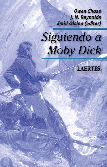 SIGUIENDO A MOBY DICK | 9788416783601 | OWEN CHASE & JEREMIAH N. REYNOLDS