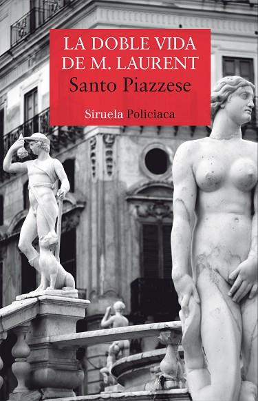 La doble vida de M. Laurent | 9788417308117 | Santo Piazzese