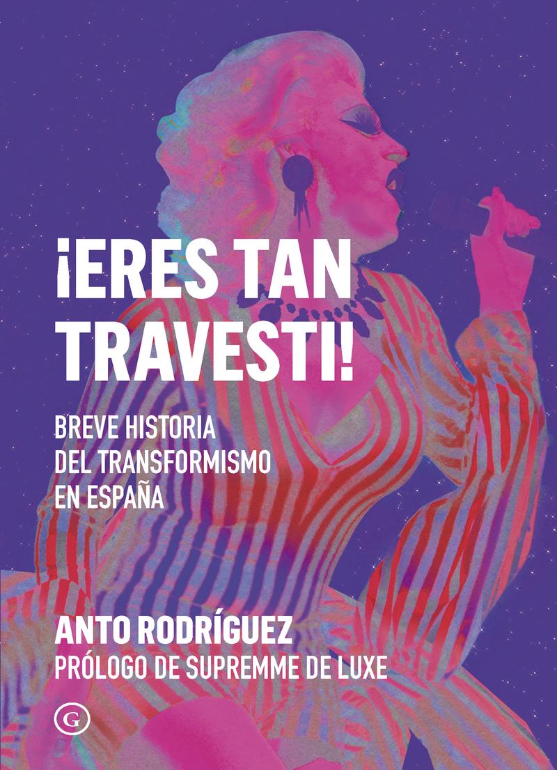 Eres tan travesti | 9788419728500 | ANTO RODRIGUEZ