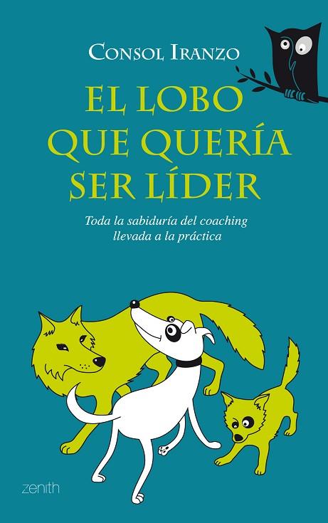 EL LOBO QUE QUERIA SER LIDER | 9788408080053 | IRANZO, CONSOL