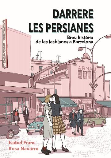 DARRERE LES PERSIANES BREU HISTÒRIA DE LES LESBIANES A BARCELONA | 9788491565840 | ISABEL FRANC & ROSA NAVARRO