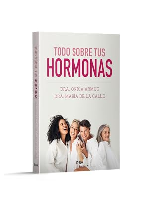 TODO SOBRE TUS HORMONAS | 9788491879657 | MARIA DE LA CALLEA & ONIGA ARMIJO