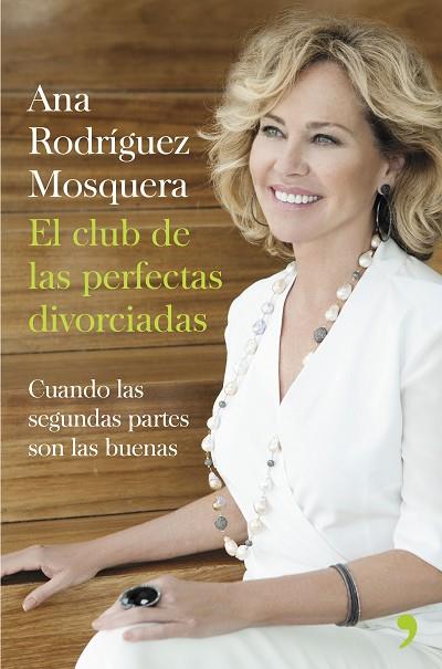 EL CLUB DE LAS PERFECTAS DIVORCIADAS | 9788499984360 | RODRIGUEZ MOSQUERA, ANA