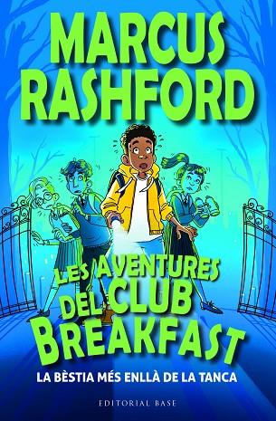 Les aventures del Club Breakfast La bestia mes enlla de la tanca | 9788419007964 | Marcus Rashford