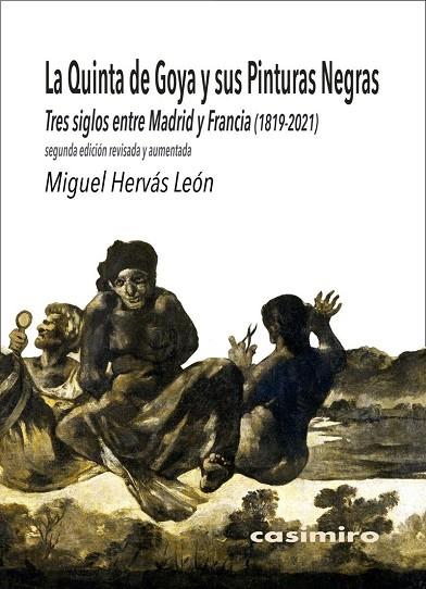 La Quinta de Goya y sus Pinturas Negras | 9788417930394 | MIGUEL HERVAS LEON