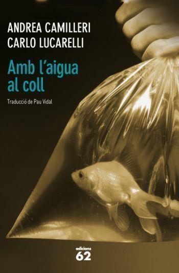 AMB L'AIGUA AL COLL | 9788429768756 | ANDREA CAMILLERI & CARLO LUCARELLI