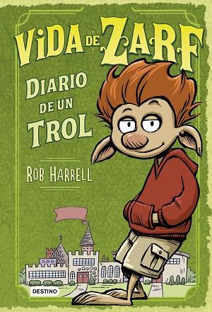 VIDA DE ZARF DIARIO DE UN TROL | 9788408149286 | HARRELL, ROB