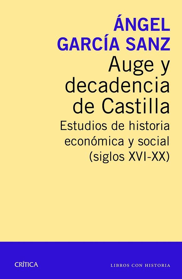 AUGE Y DECADENCIA DE CASTILLA | 9788416771233 | ANGEL GARCIA SANZ