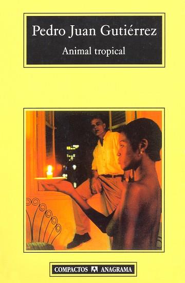 ANIMAL TROPICAL | 9788433967091 | GUTIERREZ, PEDRO JUAN