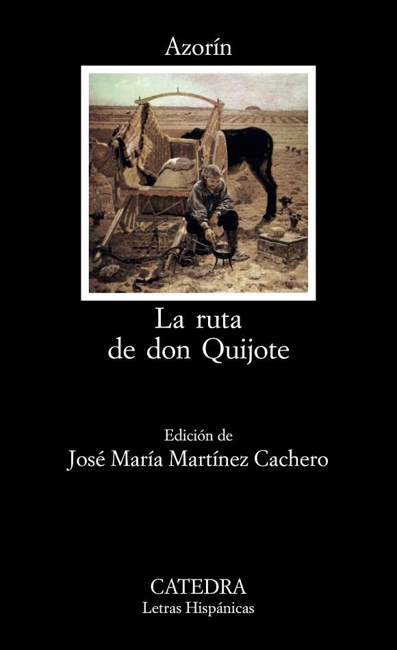 RUTA DE DON QUIJOTE, LA (LH) | 9788437604985 | AZORIN