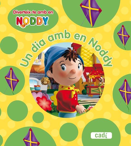 DIA AMB EN NODDY, UN | 9788447460731 | CHORION