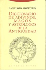 DICCIONARIO DE ADIVINOS MAGOS Y ASTROLOGOS DE LA A | 9788481641615 | SANTIAGO MONTERO