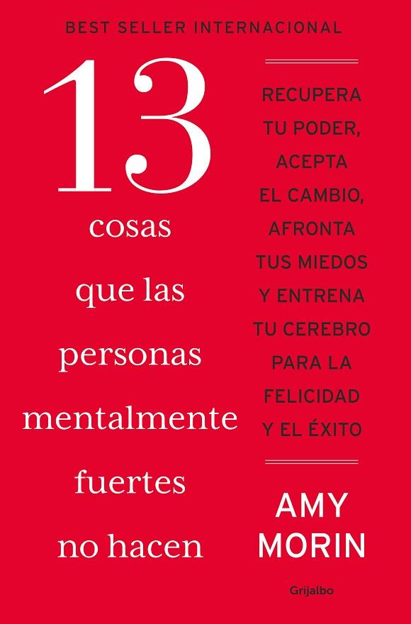 13 cosas que las personas mentalmente fuertes no hacen | 9788425368332 | Amy Morin