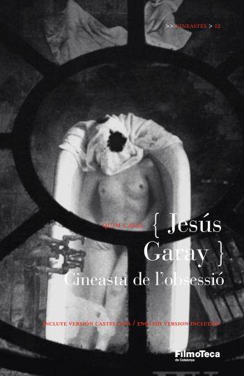 JESUS GARAY CINEASTA DE L'OBSESSIO | 9788498090758 | CASAS, QUIM