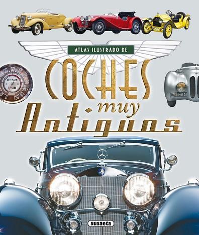 ATLAS ILUSTRADO DE COCHES MUY ANTIGUOS | 9788467725124 | RUIZ PALACIO, JUAN PABLO