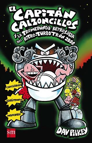 El Capitán calzoncillos y la tremenbunda represaria del retrete turbotron 2000 | 9788467579185 | Dav Pilkey & Miguel Azaola