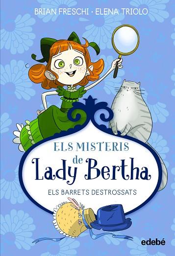 ELS MISTERIS DE LADY BERTHA ELS BARRETS DESTROSSATS | 9788468372518 | BRIAN FRESCHI