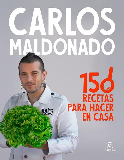 150 recetas para hacer en casa | 9788467070651 | Carlos Maldonado