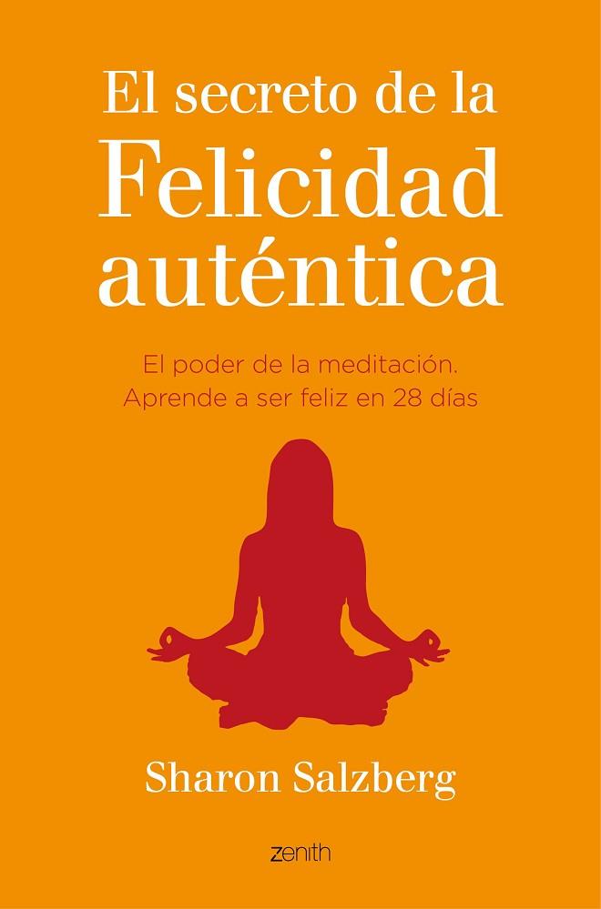 EL SECRETO DE LA FELICIDAD AUTENTICA | 9788408141068 | SALZBERG, SHARON