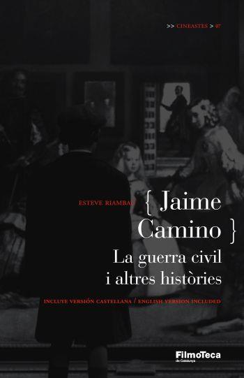 JAIME CAMINO LA GUERRA CIVIL I ALTRES HISTORIES | 9788498090253 | RIAMBAU, ESTEVE