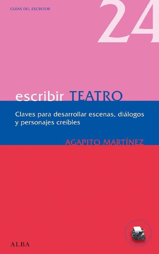 ESCRIBIR TEATRO | 9788484286066 | MARTINEZ, AGAPITO