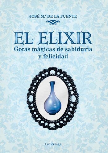 EL ELIXIR | 9788492545421 | DE LA FUENTE, JOSE M.