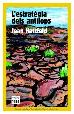 ESTRATEGIA DELS ANTILOPS, L' | 9788492440566 | HATZFELD, JEAN