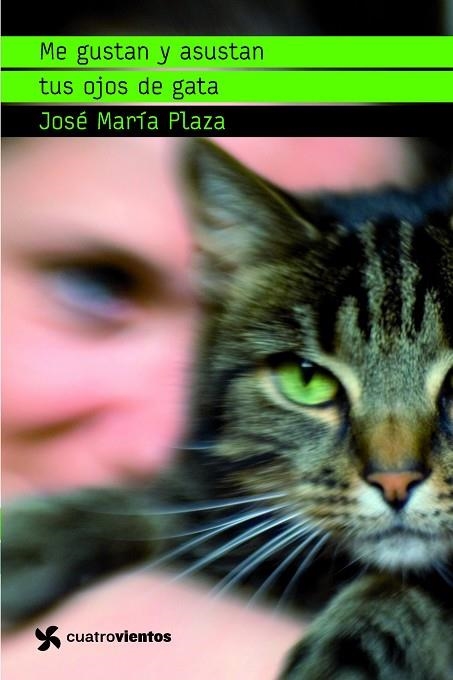 ME GUSTAN Y ASUSTAN TUS OJOS DE GATA | 9788408091042 | PLAZA, JOSE MARIA