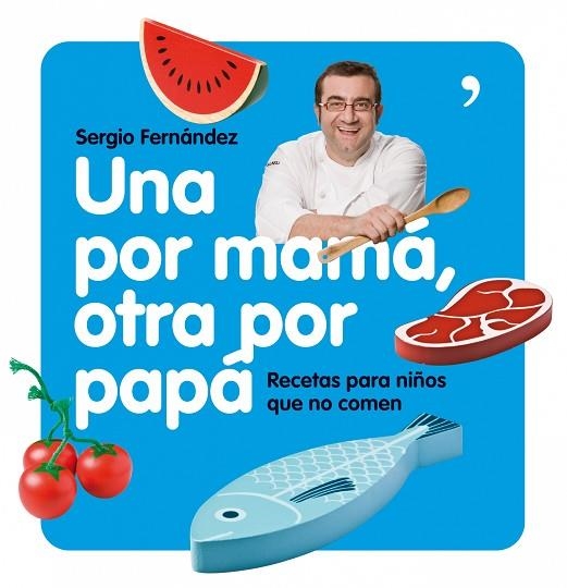 UNA POR MAMA, OTRA POR PAPA | 9788484608004 | SERGIO FERNANDEZ