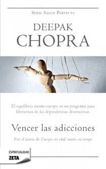 VENCER LAS ADICCIONES | 9788498723984 | CHOPRA, DEEPAK