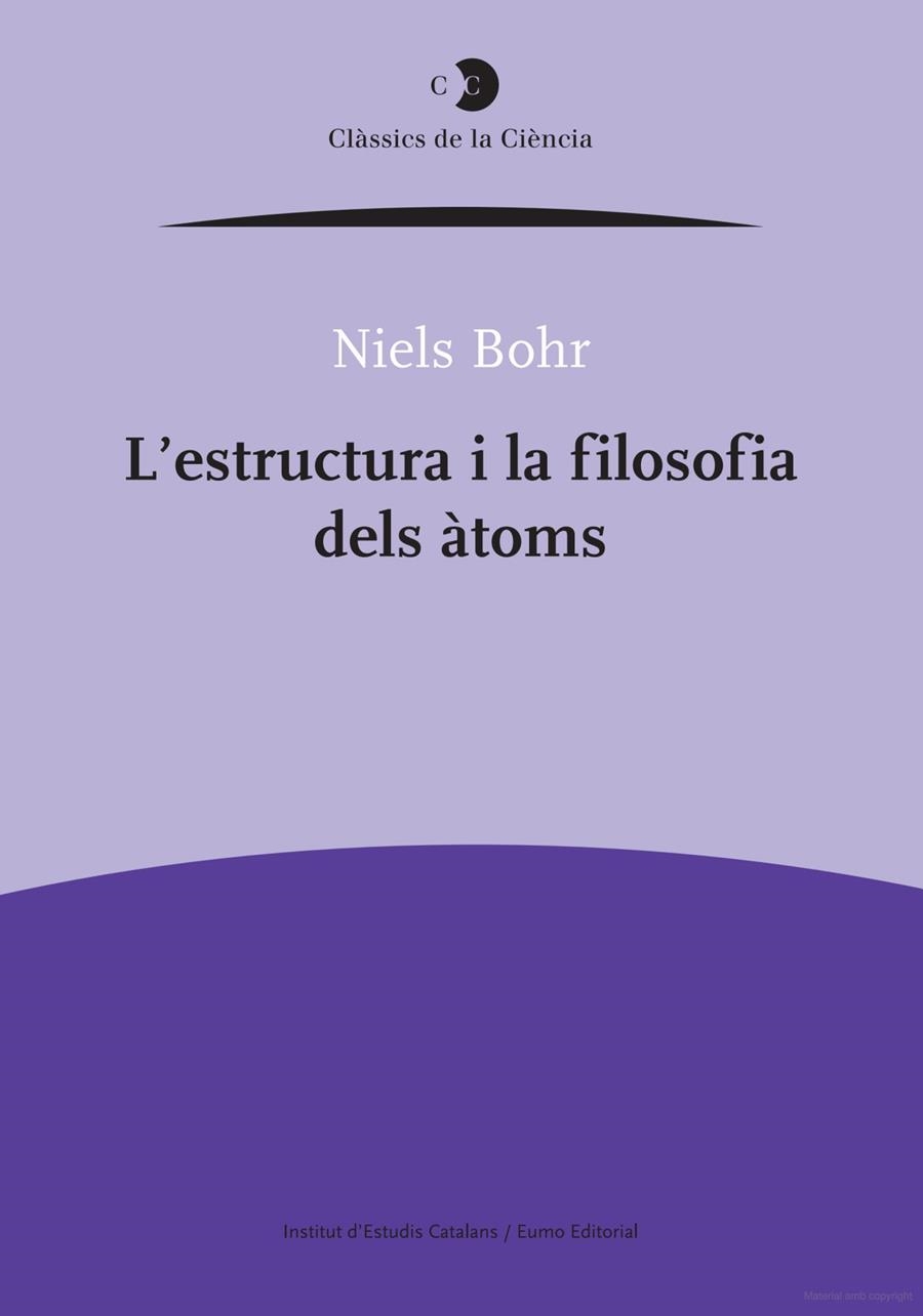 ESTRUCTURA I LA FILOSOFIA DELS ATOMS, L' | 9788499650302 | BOHR, NIELS