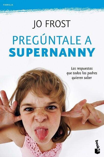 PREGUNTALE A SUPERNANNY | 9788408100782 | FROST, JO