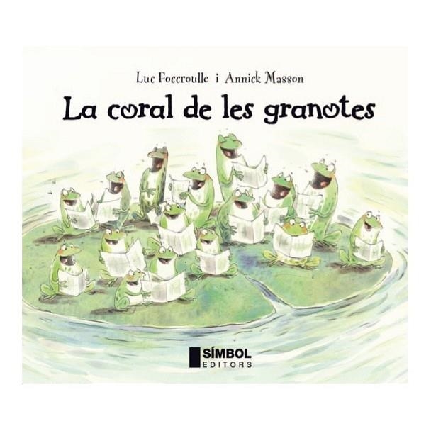 LA CORAL DE LES GRANOTES | 9788495987785 | FOCCROULLE, LUC & MASSON, ANNICK