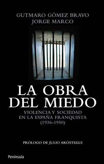 OBRA DEL MIEDO, LA | 9788499420912 | GOMEZ BRAVO, GUTMARO & MARCO, JORGE