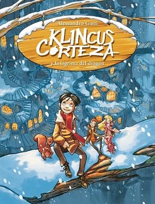 KLINCUS CORTEZA Y LA LAGRIMA DEL DRAGON | 9788484417095 | GATTI, ALESSANDRO