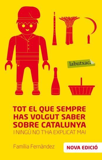 TOT EL QUE SEMPRE HAS VOLGUT SABER SOBRE CATALUNYA | 9788499302775 | FAMILIA FERNANDEZ