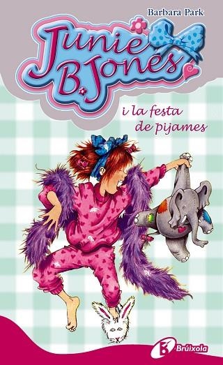 JUNIE B. JONES I LA FESTA DE PIJAMES | 9788499060996 | PARK, BARBARA